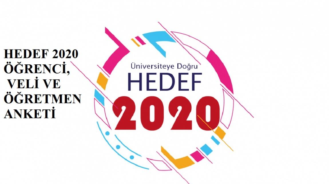 HEDEF 2020  ÜNİVERSİTE ÖĞRENCİ, VELİ VE ÖĞRETMEN ANKETİ